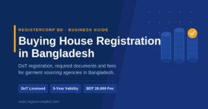 Buying House Registration in Bangladesh: A Complete Guide
